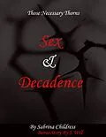 E-Book (epub) Those Necessary Thorns Sex and Decadence von Sabrina Childress