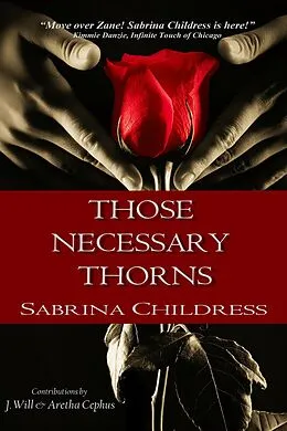 E-Book (epub) Those Necessary Thorns: The Complete Series von Sabrina Childress