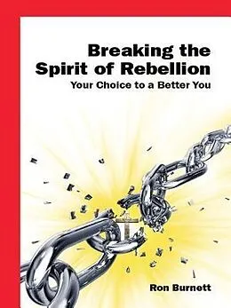 E-Book (epub) Breaking the Spirit of Rebellion von Ron Burnett
