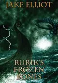 E-Book (epub) Rurik's Frozen Bones von Jake Elliot