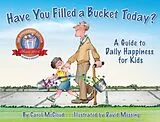 Kartonierter Einband Have You Filled A Bucket Today? von Carol McCloud