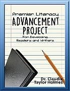 Kartonierter Einband Premier Literacy ADVANCEMENT PROJECT For Developing Readers and Writers von Claudia Taylor Holmes