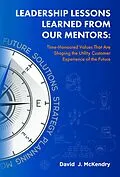 E-Book (epub) Leadership Lessons Learned From Our Mentors: von David J. McKendry