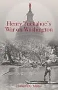 Kartonierter Einband Henry Tuckahoe's War on Washington von Lawrence Meltin