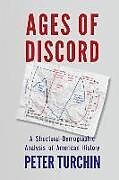 Couverture cartonnée Ages of Discord: A Structural-Demographic Analysis of American History de Peter Turchin