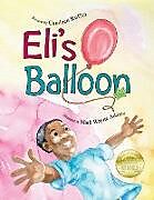 Kartonierter Einband Eli's Balloon von Candace Ruffin