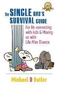 Couverture cartonnée Single Dad's Survival Guide de Michael D. Butler
