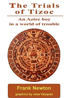 E-Book (epub) Trials of Tizoc von Frank Newton