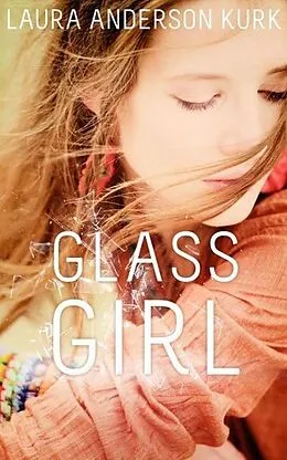 E-Book (epub) Glass Girl von Laura Anderson Kurk