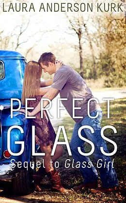 E-Book (epub) Perfect Glass von Laura Anderson Kurk