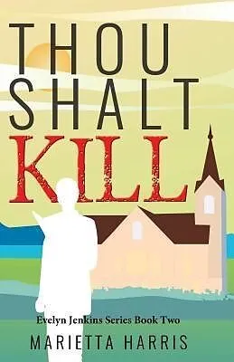 E-Book (epub) THOU SHALT KILL von Marietta Harris