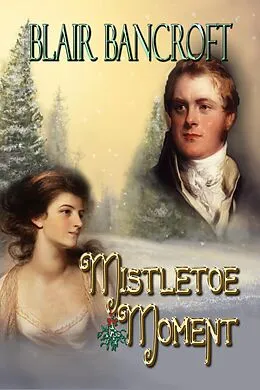 E-Book (epub) Mistletoe Moment von Blair Bancroft