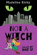 E-Book (epub) Not a Witch (Jake and Boo, #5) von Madeline Kirby