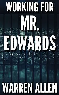 E-Book (epub) WORKING FOR MR. EDWARDS von Bruce Warren Allen