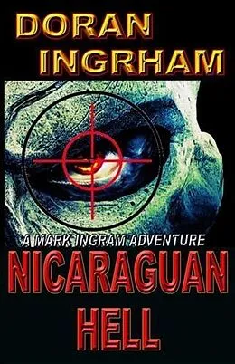 E-Book (epub) Nicaraguan Hell von Doran Ingrham