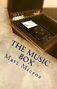 Kartonierter Einband The Music Box von Matt Micros