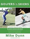 E-Book (epub) Golfers and Skiers von Mike Dunn