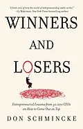 E-Book (epub) Winners and Losers: Entrepreneurial Lessons from 30,000 CEOs on How to Come Out on Top von Don Schmincke