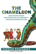 E-Book (epub) The Chameleon: Life-Changing Wisdom for Anyone Who Has a Personality or Knows Someone Who Does von Merrick Rosenberg