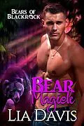 E-Book (epub) Bear Magick (An Ashwood Falls World Novella) von Lia Davis