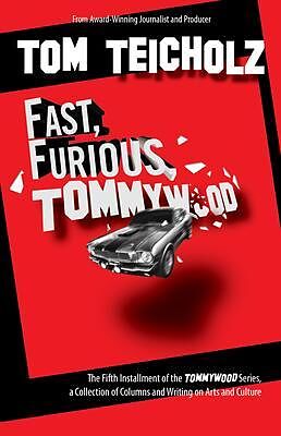 E-Book (epub) Fast, Furious, Tommywood von Tom Teicholz