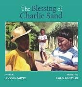 Fester Einband The Blessing of Charlie Sand von Amanda Smyth
