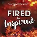 E-Book (epub) Fired to Inspired von Kimberly Cline