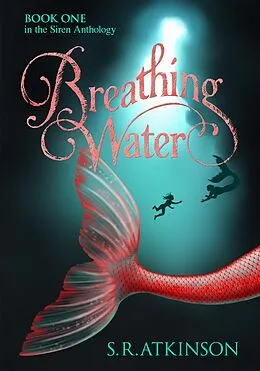 E-Book (epub) Breathing Water von S. R. Atkinson