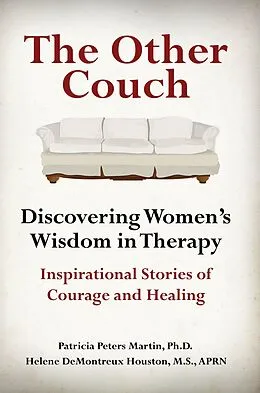 E-Book (epub) Other Couch: Discovering Women's Wisdom in Therapy von Patricia Peters Martin
