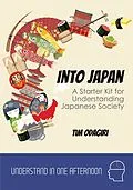 E-Book (epub) Into Japan (Understand in One Afternoon) von Tim Odagiri
