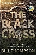 Kartonierter Einband The Black Cross von Bill Thompson