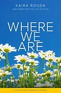 E-Book (epub) Where We Are von Kaira Rouda