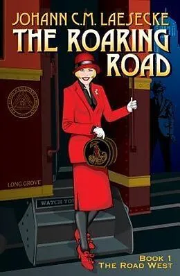 E-Book (epub) The Roaring Road von Johann C. M. Laesecke