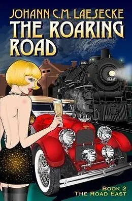 E-Book (epub) The Roaring Road von Johann C. M. Laesecke