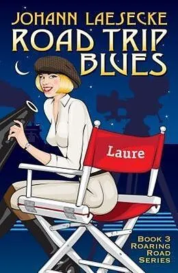 E-Book (epub) Road Trip Blues (The Roaring Road, #3) von Johann C. M. Laesecke