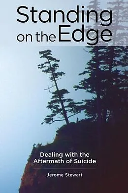 E-Book (epub) Standing on the Edge: Dealing with the Aftermath of Suicide von Jerome Stewart