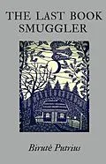 E-Book (epub) The Last Book Smuggler von Birute Putrius