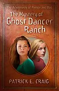 E-Book (epub) Mystery of Ghost Dancer Ranch von Patrick E. Craig