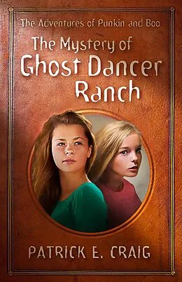 E-Book (epub) Mystery of Ghost Dancer Ranch von Patrick E. Craig