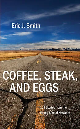 E-Book (epub) Coffee, Steak, And Eggs von Eric J. Smith