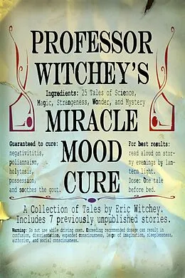 E-Book (epub) Professor Witchey's Miracle Mood Cure von Eric M. Witchey