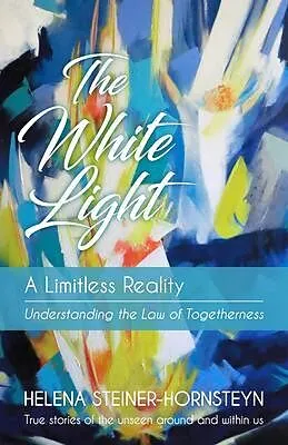E-Book (epub) The White Light von Helena Steiner-Hornsteyn