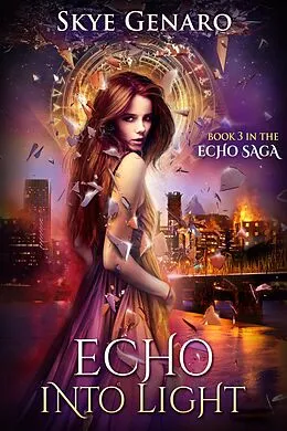 E-Book (epub) Echo Into Light, Book 3 in The Echo Saga von Skye Genaro