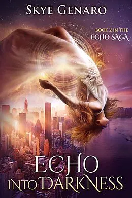 E-Book (epub) Echo Into Darkness, Book 2 in The Echo Saga von Skye Genaro