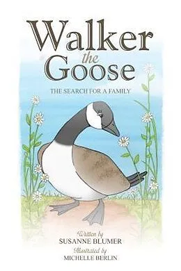 E-Book (epub) Walker The Goose von Susanne Blumer