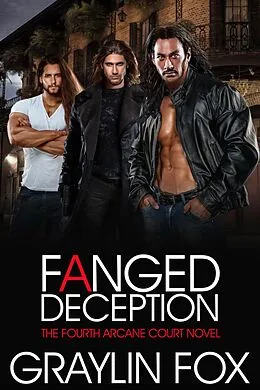 E-Book (epub) Fanged Deception: The Fourth Arcane Court Novel von Graylin Fox
