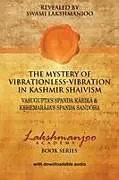 Kartonierter Einband The Mystery of Vibrationless-Vibration in Kashmir Shaivism von Swami Lakshmanjoo