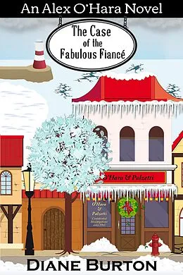 E-Book (epub) The Case of the Fabulous Fiance: An Alex O'Hara Novel von Diane Burton