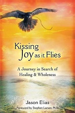 E-Book (epub) Kissing Joy As It Flies von Jason Elias