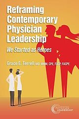 eBook (epub) Reframing Contemporary Physician Leadership de Grace E. Terrell